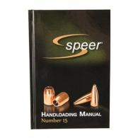Speer Bullets Manual #15 - SRM15 Speer Bullets Manual #15 - SRM15
