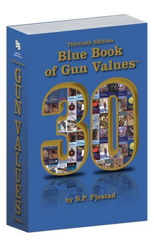 Blue Book 30th Edition Book Of Gun Values