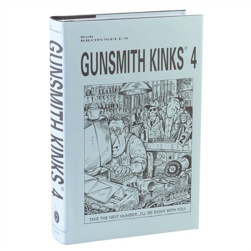 Brownells Gunsmith Kinks~ Volume IV