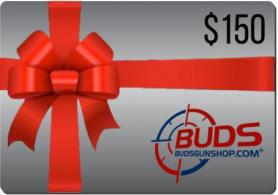 $150.00 budsgunshop.com Gift Card - gc150