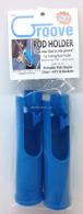 Groove Rod Holder - GRH-2