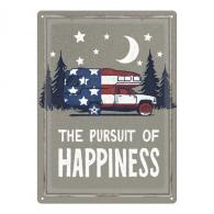 Rivers Edge Tin Sign 12in x 17in - The Pursuit of Happiness - 2793