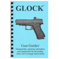 Gun Guides For Glock Gen 1 - 5 Assembly And Disassembly Guide - GLOCK GUIDE Gun Guides For Glock Gen 1 - 5 Assembly And Disassembly Guide - GLOCK GUIDE