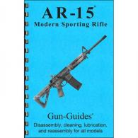 Gun Guides Colt AR-15 & All Variants Assembly And Disassembly Guide - AR-15 GUIDE Gun Guides Colt AR-15 & All Variants Assembly And Disassembly Guide - AR-15 GUIDE