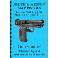 Gun Guides Smith & Wesson M&P Assembly & Disassembly Guide - M&P GUIDE