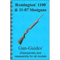 Gun Guides Remington 1100 Assembly And Disassembly Guide - 1100 GUIDE Gun Guides Remington 1100 Assembly And Disassembly Guide - 1100 GUIDE