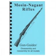 Gun Guides Mosin-Nagant Rifles Assembly And Disassembly Guide - NAGANT GUIDE Gun Guides Mosin-Nagant Rifles Assembly And Disassembly Guide - NAGANT GUIDE