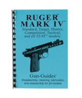 Gun Guides Ruger Mark IV Assembly And Disassembly Guide - MARK IV GUIDE
